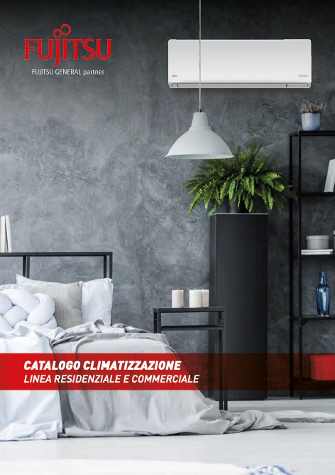 Fujitsu - Catalogo Climatizzazione residenziale e commerciale